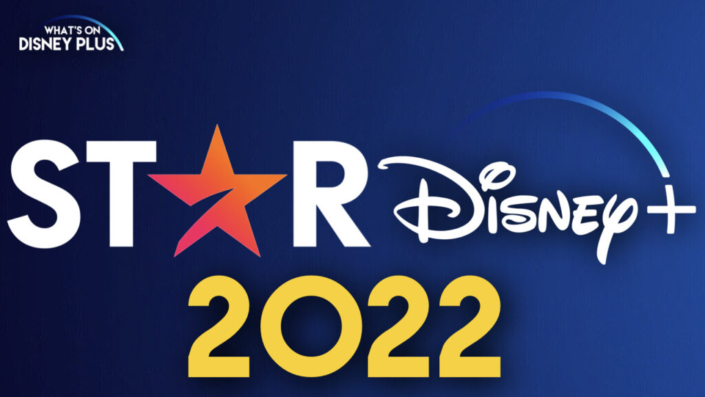 Star Original Films & Series Coming To Disney+ In 2022 (UK/Ireland)