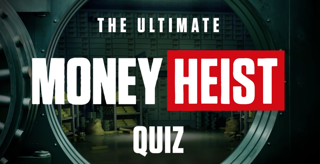 Take This Official Money Heist Quiz by Netflix and See if You’re a True Fan!