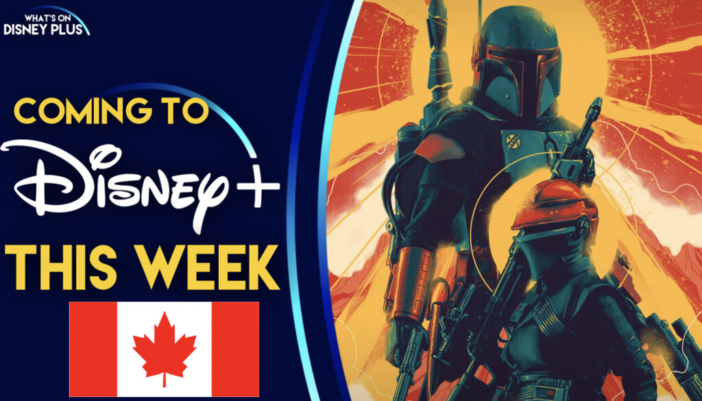 What’s Coming To Disney+ This Week | The Book Of Boba Fett (Canada)