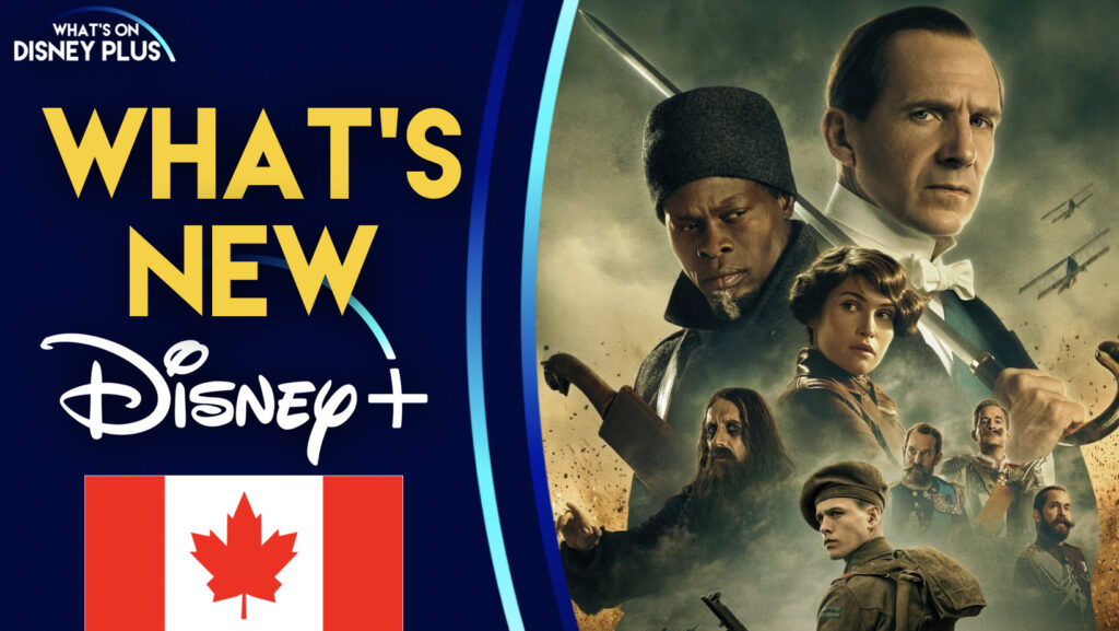 What’s New On Disney+ | The King’s Man (Canada)