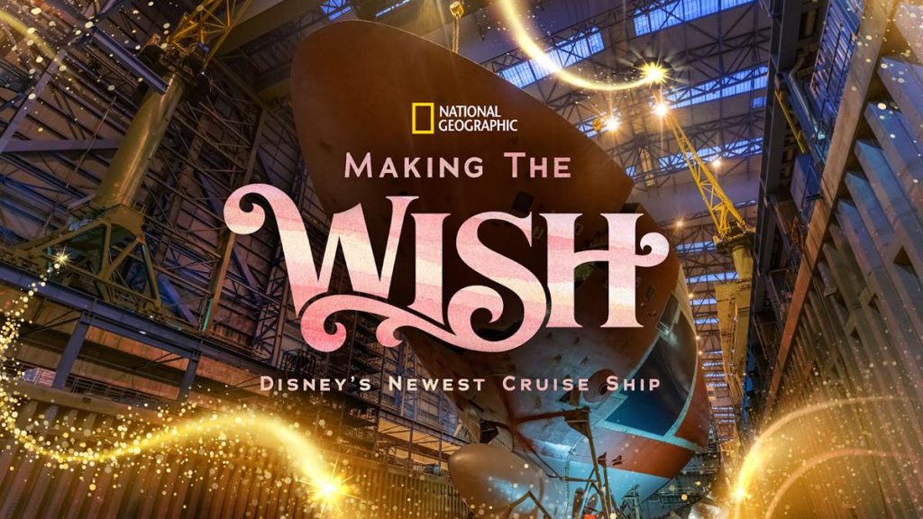“Making The Wish: Disney’s Newest Cruise Ship” Teaser Trailer Released