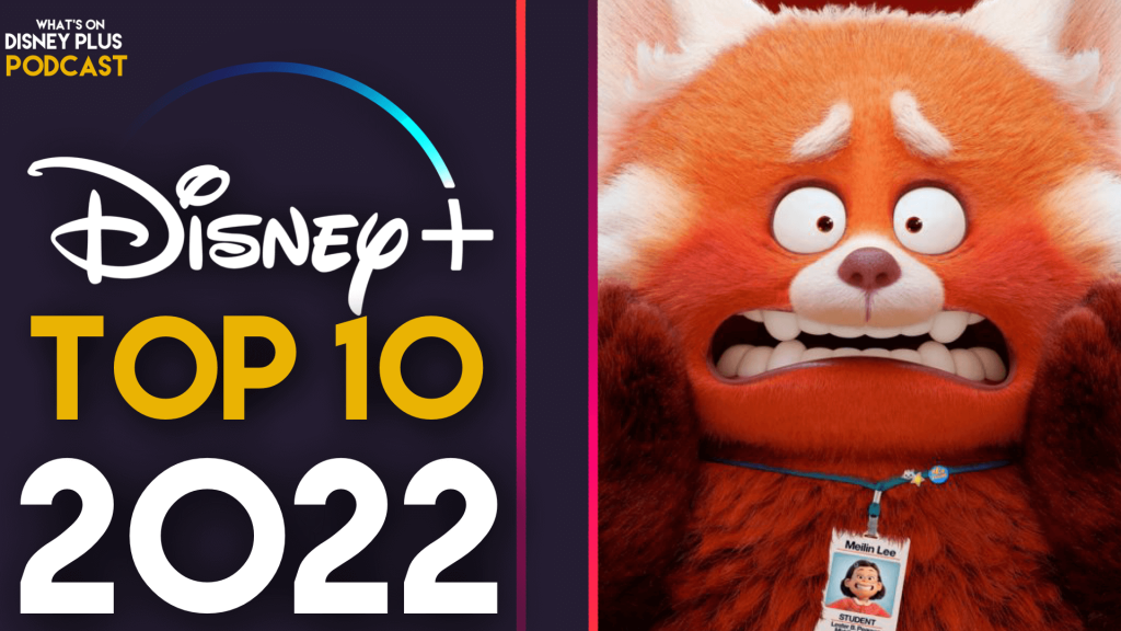 Our Top 10 Films Of The 2022 | What’s On Disney Plus Podcast #223
