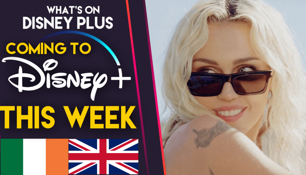 What’s Coming To Disney+ This Week | Miley Cyrus ‒ Endless Summer Vacation (Backyard Sessions) (UK/Ireland)